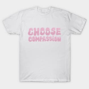 Choose Compassion T-Shirt